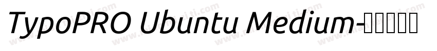 TypoPRO Ubuntu Medium字体转换